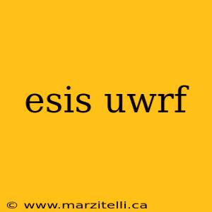 esis uwrf