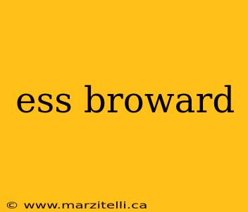 ess broward