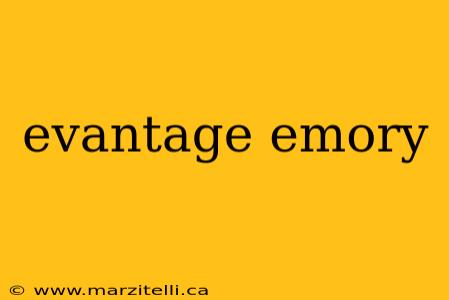 evantage emory