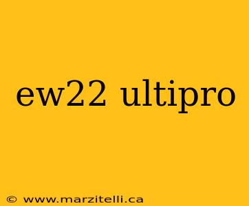 ew22 ultipro