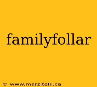 familyfollar