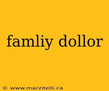 famliy dollor