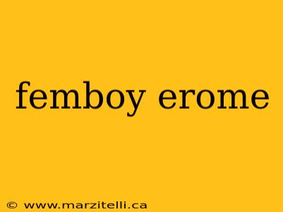 femboy erome