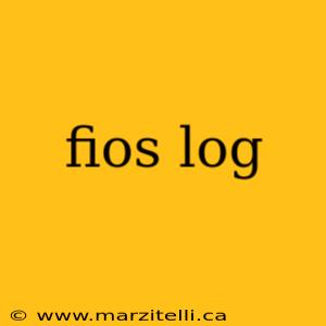 fios log