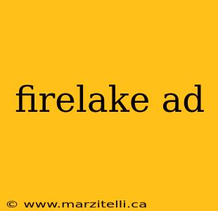 firelake ad