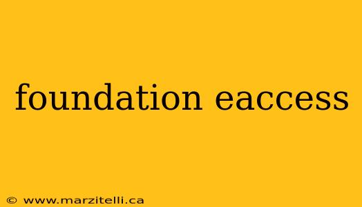 foundation eaccess