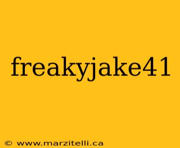 freakyjake41