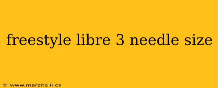 freestyle libre 3 needle size