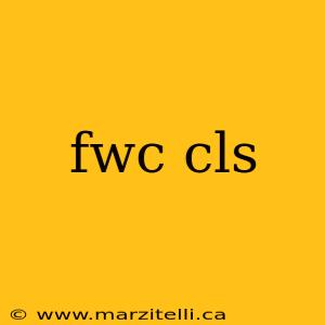 fwc cls