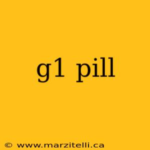 g1 pill