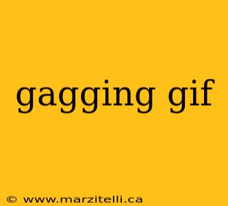gagging gif