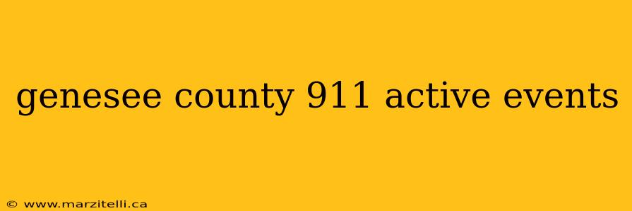genesee county 911 active events
