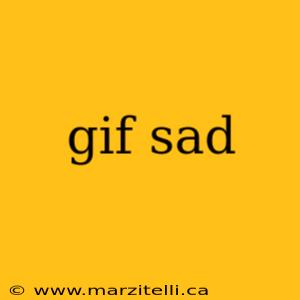 gif sad