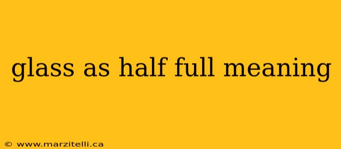 glass as half full meaning