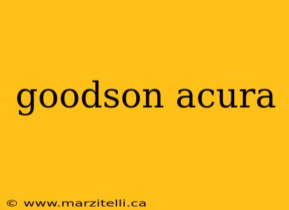 goodson acura
