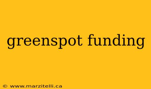 greenspot funding