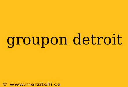 groupon detroit