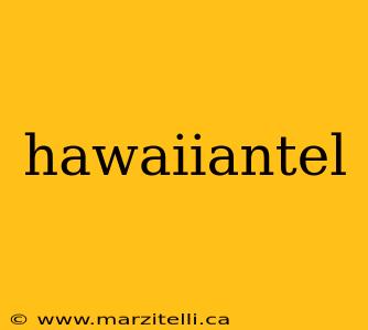 hawaiiantel
