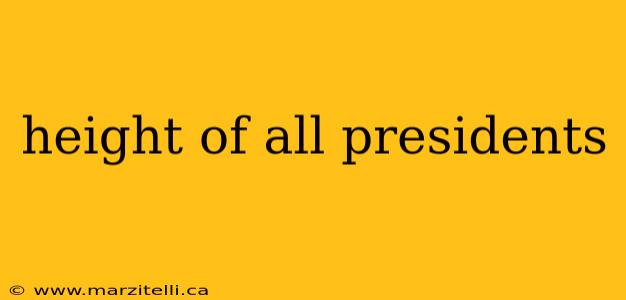 height of all presidents