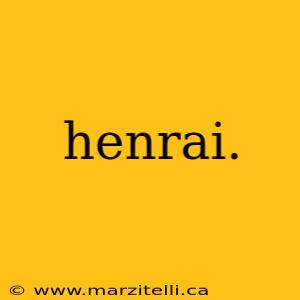 henrai.