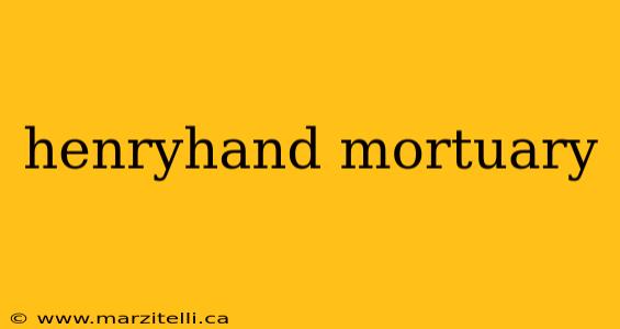 henryhand mortuary