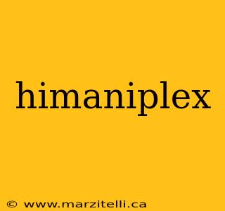 himaniplex