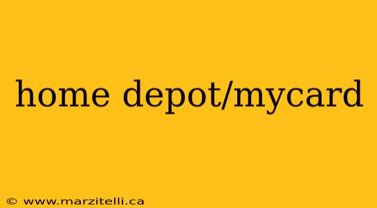 home depot/mycard