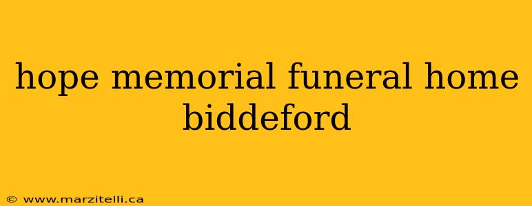 hope memorial funeral home biddeford
