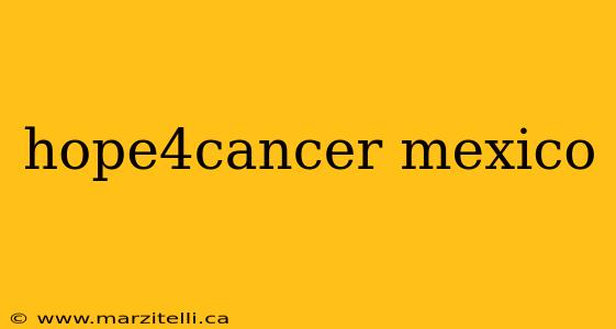 hope4cancer mexico