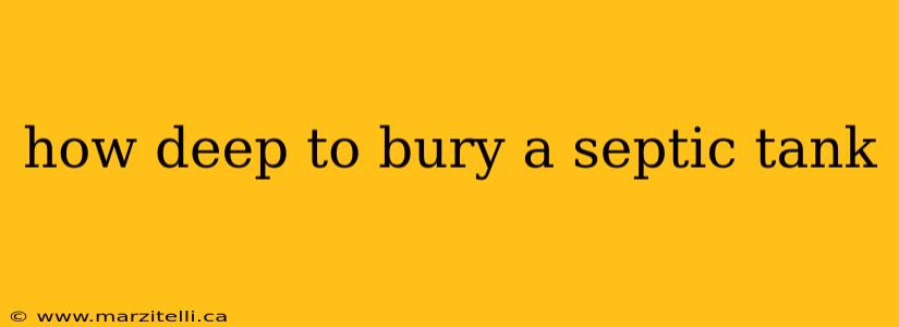 how deep to bury a septic tank