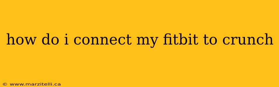 how do i connect my fitbit to crunch