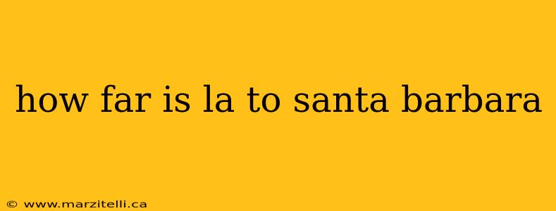 how far is la to santa barbara