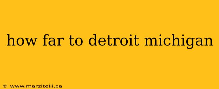 how far to detroit michigan