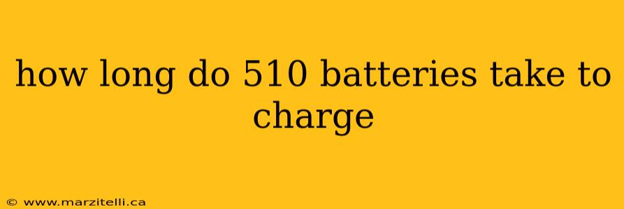how long do 510 batteries take to charge
