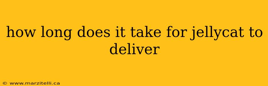how long does it take for jellycat to deliver