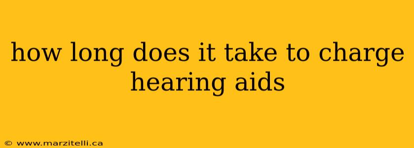 how long does it take to charge hearing aids