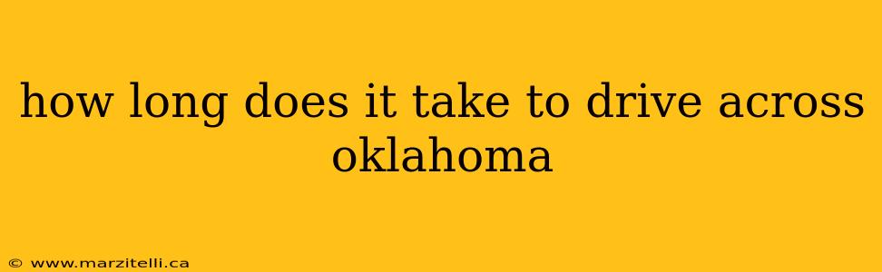 how long does it take to drive across oklahoma
