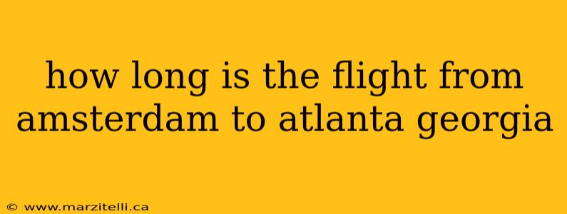 how long is the flight from amsterdam to atlanta georgia