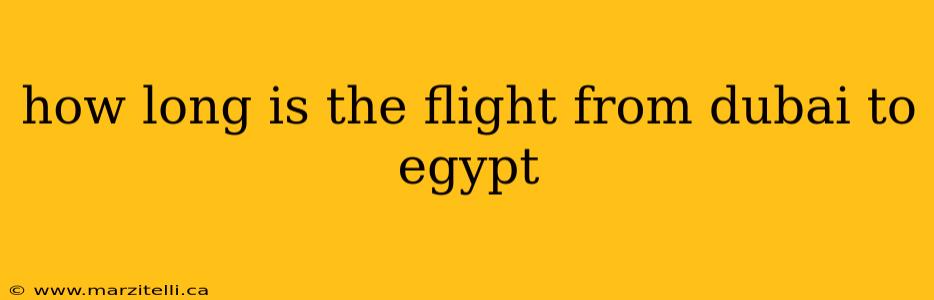 how long is the flight from dubai to egypt