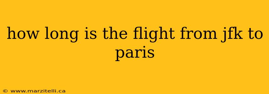 how long is the flight from jfk to paris
