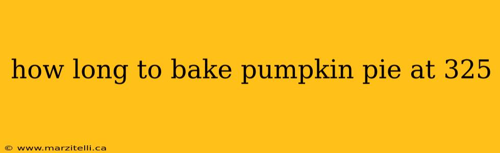 how long to bake pumpkin pie at 325
