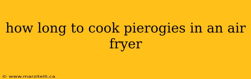 how long to cook pierogies in an air fryer
