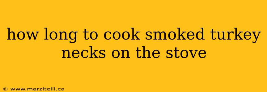 how long to cook smoked turkey necks on the stove