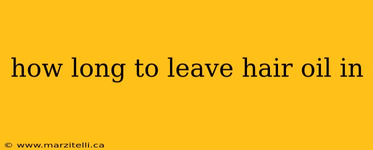 how long to leave hair oil in