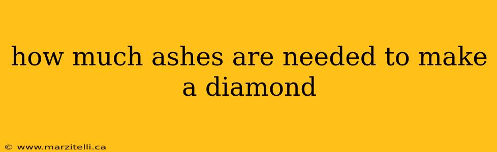 how much ashes are needed to make a diamond