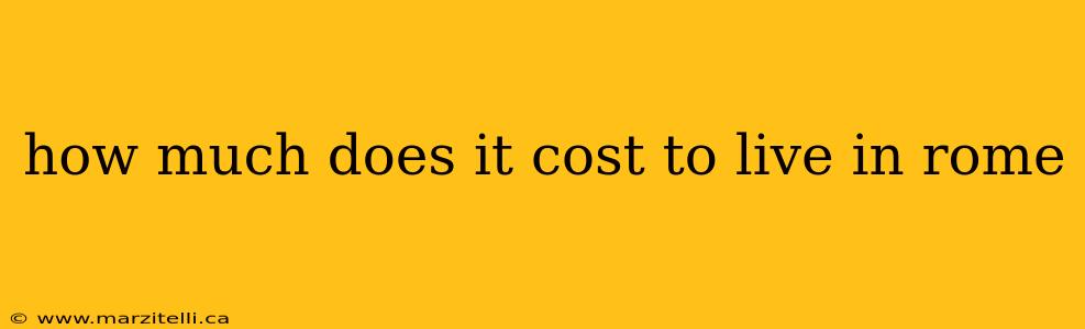 how much does it cost to live in rome
