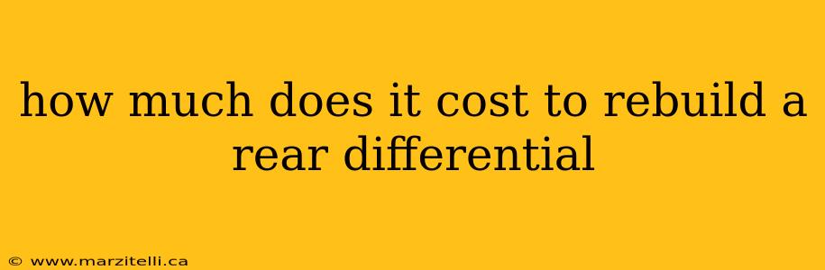 how much does it cost to rebuild a rear differential