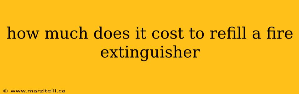 how much does it cost to refill a fire extinguisher