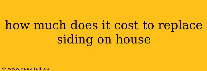 how much does it cost to replace siding on house
