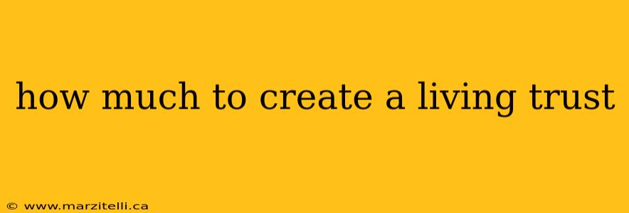 how much to create a living trust